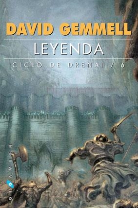 LEYENDA - CICLO DE DRENA 6 | 9788496208346 | GEMMELL, DAVID | Librería Castillón - Comprar libros online Aragón, Barbastro