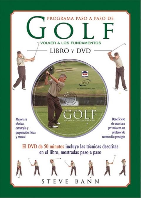 PROGRAMA PASO A PASO DE GOLF. VOLVER A LOS FUNDAMENTOS | 9788479026486 | Bann, Steve | Librería Castillón - Comprar libros online Aragón, Barbastro