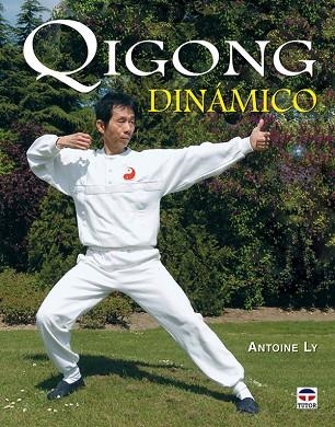 QIGONG DINÁMICO | 9788479026509 | Ly, Antoine | Librería Castillón - Comprar libros online Aragón, Barbastro