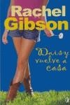 DAISY VUELVE A CASA - BYBLOS | 9788466633024 | GIBSON, RACHEL | Librería Castillón - Comprar libros online Aragón, Barbastro