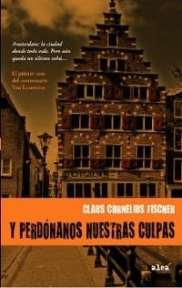 Y PERDONANOS NUESTRAS CULPAS | 9788449320316 | CORNELIUS FISCHER, CLAUS | Librería Castillón - Comprar libros online Aragón, Barbastro