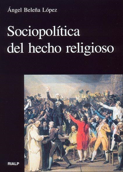 SOCIOPOLITICA DEL HECHO RELIGIOSO | 9788432136337 | BELEÑA LOPEZ, ANGEL | Librería Castillón - Comprar libros online Aragón, Barbastro