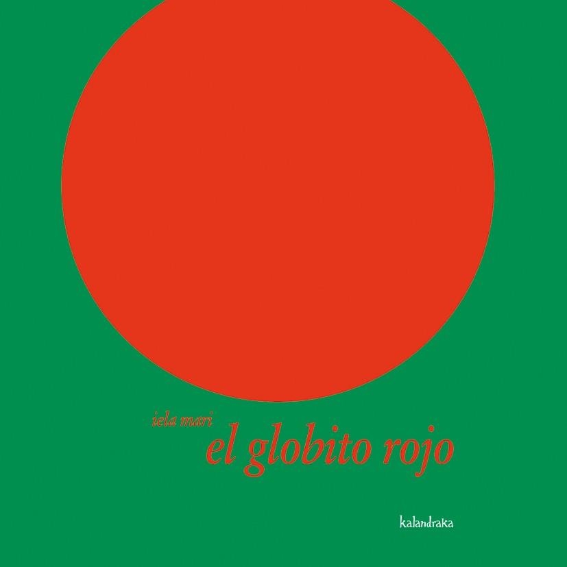 GLOBITO ROJO, EL | 9788496388246 | MARI, IELA | Librería Castillón - Comprar libros online Aragón, Barbastro