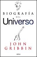 BIOGRAFIA DEL UNIVERSO | 9788484329145 | GRIBBIN, JOHN | Librería Castillón - Comprar libros online Aragón, Barbastro