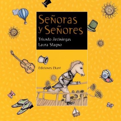 SEÑORAS Y SEÑORES | 9788493486372 | ARCINIEGAS, TRIUNFO; STAGNO, LAURA | Librería Castillón - Comprar libros online Aragón, Barbastro