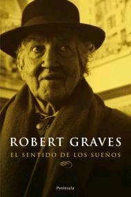 SENTIDO DE LOS SUEÑOS, EL | 9788483077801 | GRAVES, ROBERT | Librería Castillón - Comprar libros online Aragón, Barbastro