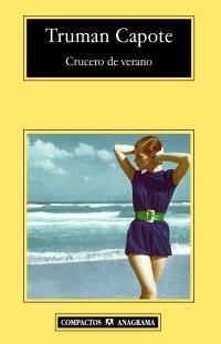 CRUCERO DE VERANO - COMPACTOS | 9788433972781 | CAPOTE, TRUMAN | Librería Castillón - Comprar libros online Aragón, Barbastro