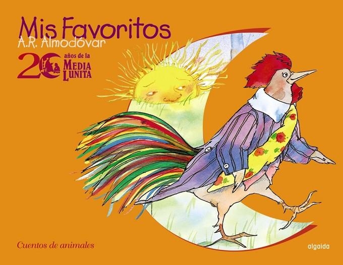 ANIVERSARIO MEDIA LUNITA MIS FAVORITOS 1 | 9788476475980 | ALMODOVAR, ANTONIO R. | Librería Castillón - Comprar libros online Aragón, Barbastro