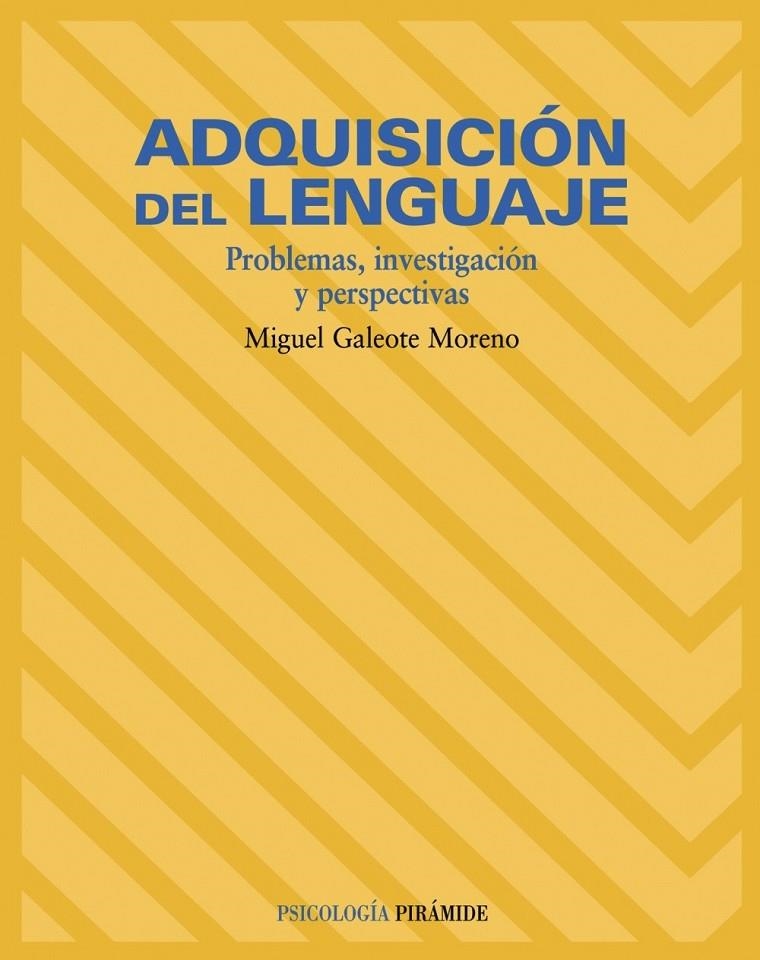 ADQUISICION DEL LENGUAJE : PROBLEMAS, INVESTIGACION Y PERSPE | 9788436817379 | GALEOTE MORENO, MIGUEL ANGEL | Librería Castillón - Comprar libros online Aragón, Barbastro