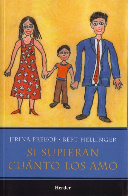 Si supieran cuánto los amo | 9789685807005 | Hellinger, Bert/Prekop, Jirina | Librería Castillón - Comprar libros online Aragón, Barbastro