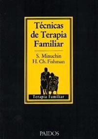 TECNICAS DE TERAPIA FAMILIAR | 9788475092485 | MINUCHIN, SALVADOR | Librería Castillón - Comprar libros online Aragón, Barbastro