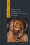 MUERTE DERROTADA, LA : ANTROPOLOGIA DEL LA MUERTE Y EL DUELO | 9788496694330 | DI NOLA, ALFONSO M. | Librería Castillón - Comprar libros online Aragón, Barbastro