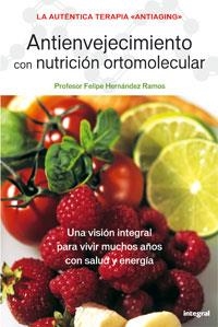 ANTIENVEJECIMIENTO CON NUTRICION ORTOMOLECULAR | 9788479014780 | HERNANDEZ RAMOS, FELIPE | Librería Castillón - Comprar libros online Aragón, Barbastro