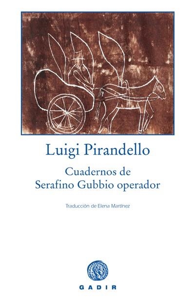 CUADERNOS DE SERAFINO GUBBIO OPERADOR | 9788493538293 | PIRANDELLO, LUIGI | Librería Castillón - Comprar libros online Aragón, Barbastro