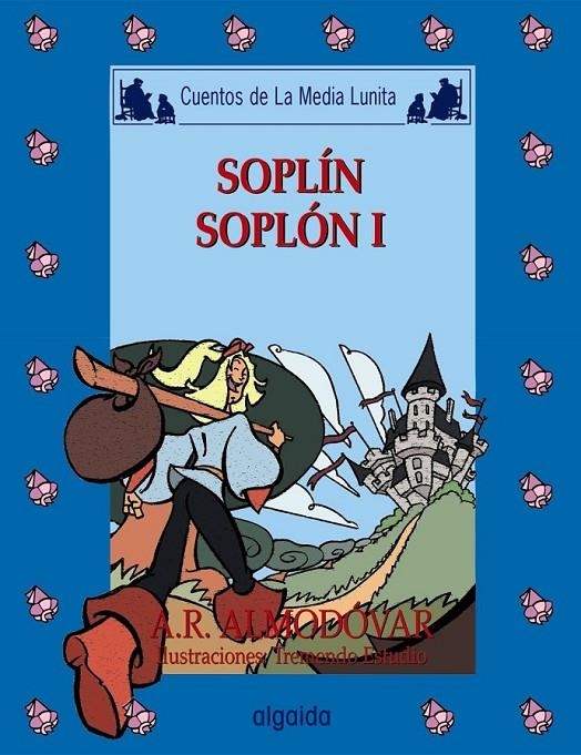 SOPLIN SOPLON 1 - CUENTOS DE LA MEDIA LUNITA 59 | 9788476478936 | ALMODOVAR, ANTONIO R. | Librería Castillón - Comprar libros online Aragón, Barbastro