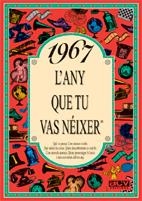 1967 : El Año que Tú Naciste | 9788489589049 | Collado Bascompte, Rosa | Librería Castillón - Comprar libros online Aragón, Barbastro