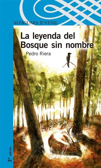 LEYENDA DEL BOSQUE SIN NOMBRE, LA - AJ AZUL | 9788420472003 | RIERA, PEDRO | Librería Castillón - Comprar libros online Aragón, Barbastro