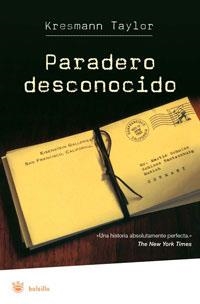 PARADERO DESCONOCIDO | 9788479013967 | TAYLOR, KRESSMANN | Librería Castillón - Comprar libros online Aragón, Barbastro