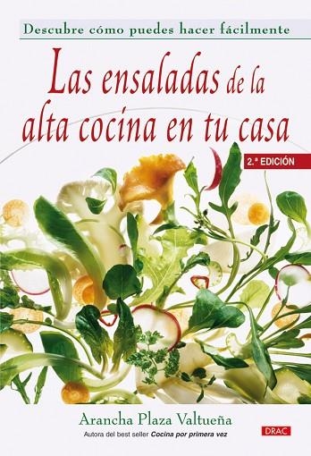 LAS ENSALADAS DE ALTA COCINA EN TU CASA | 9788496777279 | Plaza Valtueña, Arancha | Librería Castillón - Comprar libros online Aragón, Barbastro