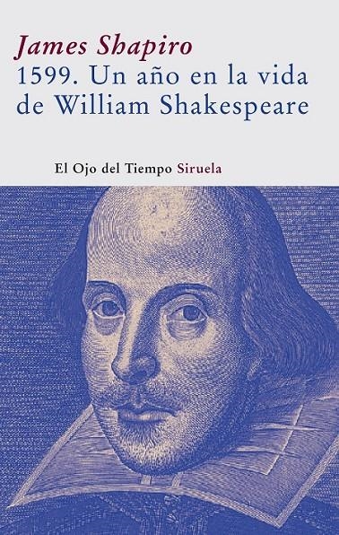 1599 UN AÑO EN LA VIDA DE WILLIAM SHAKESPEARE | 9788498410464 | SHAPIRO, JAMES | Librería Castillón - Comprar libros online Aragón, Barbastro