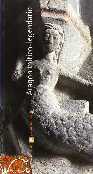 ARAGON MITICO Y LEGENDARIO - RUTAS CAI | 9788496007970 | GARI LACRUZ, ANGEL | Librería Castillón - Comprar libros online Aragón, Barbastro