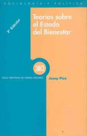 TEORIAS SOBRE EL ESTADO DE BIENESTAR | 9788432305900 | PICO LOPEZ, JOSE | Librería Castillón - Comprar libros online Aragón, Barbastro