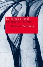 MIRADA LETAL, LA | 9788478449545 | TODDE, GIORGIO | Librería Castillón - Comprar libros online Aragón, Barbastro