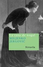 CASA DE NOGAL, LA | 9788498410549 | JERGOVIC, MILJENKO | Librería Castillón - Comprar libros online Aragón, Barbastro