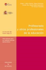 PROFESORADO Y OTROS PROFESIONALES DE LA EDUCACION | 9788480638678 | PEREZ GOMEZ, ANGEL IGNACIO | Librería Castillón - Comprar libros online Aragón, Barbastro