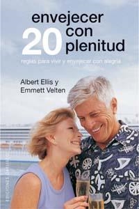 ENVEJECER CON PLENITUD | 9788497773768 | ELLIS, ALBERT; VELTEN, EMMETT | Librería Castillón - Comprar libros online Aragón, Barbastro