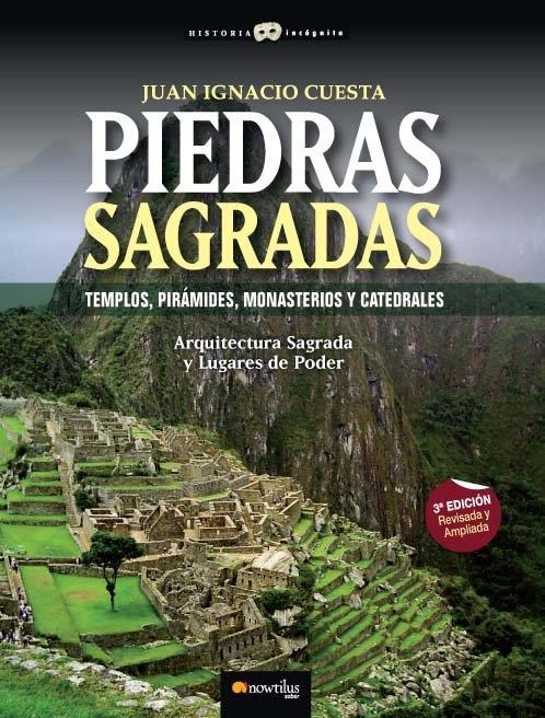 PIEDRAS SAGRADAS : TEMPLOS, PIRAMIDES, MONASTERIOS Y CATEDRA | 9788497634052 | CUESTA MILLAN, JUAN IGNACIO | Librería Castillón - Comprar libros online Aragón, Barbastro