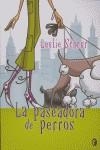 PASEADORA DE PERROS, LA - BYBLOS | 9788466609074 | SCHNUR, LESLIE | Librería Castillón - Comprar libros online Aragón, Barbastro