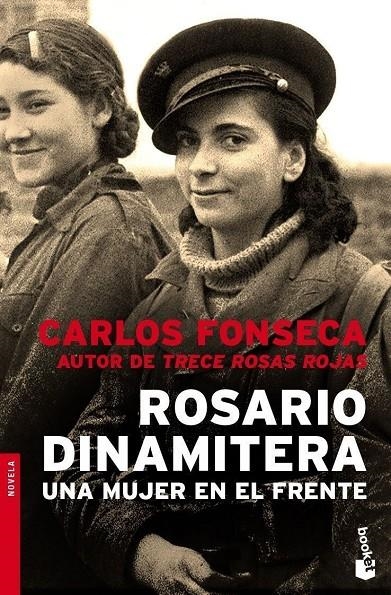 ROSARIO DINAMITERA : UNA MUJER EN EL FRENTE | 9788484605249 | FONSECA, CARLOS | Librería Castillón - Comprar libros online Aragón, Barbastro