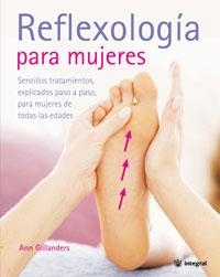 REFLEXOLOGIA PARA MUJERES | 9788478717248 | GILLANDERS, ANN | Librería Castillón - Comprar libros online Aragón, Barbastro