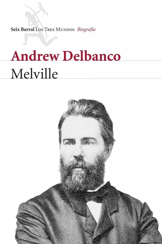 MELVILLE | 9788432209048 | DELBANCO, ANDREW | Librería Castillón - Comprar libros online Aragón, Barbastro