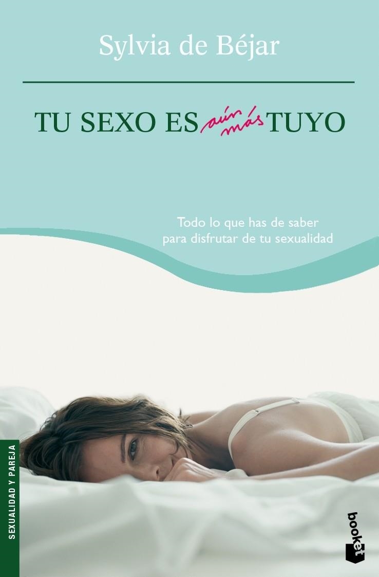 TU SEXO ES AUN MAS TUYO | 9788408073925 | BEJAR, SYLVIA DE | Librería Castillón - Comprar libros online Aragón, Barbastro