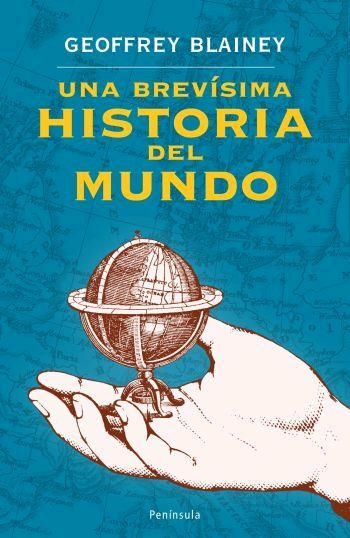 BREVISIMA HISTORIA DEL MUNDO | 9788483077740 | BLAINEY, GEOFFREY | Librería Castillón - Comprar libros online Aragón, Barbastro