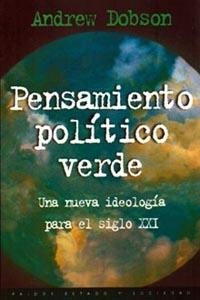 PENSAMIENTO POLITICO VERDE : UNA NUEVA IDEOLOGIA PARA EL SIG | 9788449303937 | DOBSON, ANDREW | Librería Castillón - Comprar libros online Aragón, Barbastro