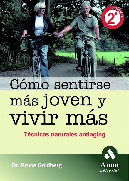 COMO SENTIRSE MAS JOVEN Y VIVIR MAS | 9788497352925 | GOLDBERG, BRUCE | Librería Castillón - Comprar libros online Aragón, Barbastro