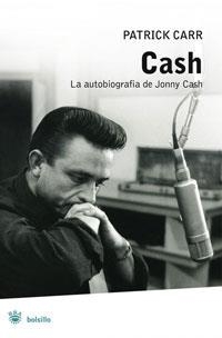 CASH : AUTOBIOGRAFIA DE JOHN CASH | 9788489662216 | CASH, JOHNNY; CARR, PATRICK | Librería Castillón - Comprar libros online Aragón, Barbastro