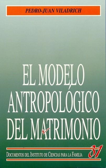 MODELO ANTROPOLOGICO DEL MATRIMONIO, EL | 9788432133756 | VILADRICH BATALLER, PEDRO-JUAN | Librería Castillón - Comprar libros online Aragón, Barbastro