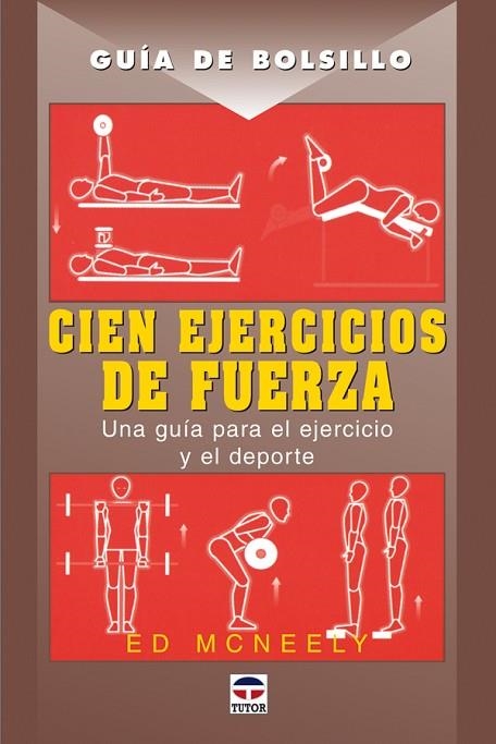 GUÍA DE BOLSILLO. CIEN EJERCICIOS DE FUERZA | 9788479026707 | McNeely, Ed | Librería Castillón - Comprar libros online Aragón, Barbastro