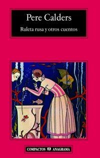 RULETA RUSA Y OTROS CUENTOS - COMPACTOS | 9788433972927 | CALDERS, PERE | Librería Castillón - Comprar libros online Aragón, Barbastro