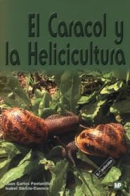 CARACOL Y LA HELICICULTURA, EL 2ED | 9788484761150 | FONTANILLAS PEREZ, JUAN CARLOS | Librería Castillón - Comprar libros online Aragón, Barbastro