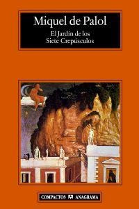 JARDIN DE LOS SIETE CREPUSCULOS, EL - COMPACTOS | 9788433972958 | DE PALOL, MIQUEL | Librería Castillón - Comprar libros online Aragón, Barbastro