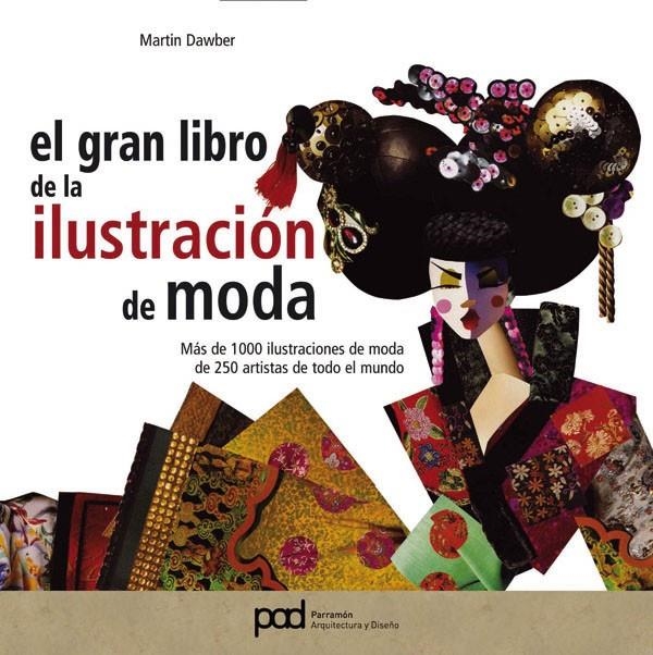 GRAN LIBRO DE LA ILUSTRACION DE MODA | 9788434227224 | DAWBER, MARTIN | Librería Castillón - Comprar libros online Aragón, Barbastro