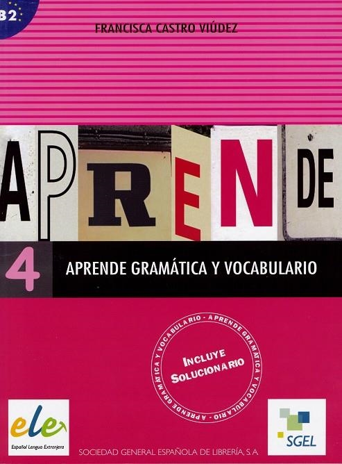 APRENDE GRAMATICA Y VOCABULARIO 4 B2 | 9788497782517 | CASTRO VIUDEZ, FRANCISCA | Librería Castillón - Comprar libros online Aragón, Barbastro