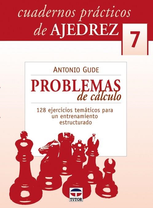 PROBLEMAS DE CÁLCULO.128 EJERCICIOS TEMÁTICOS PARA UN ENTRENAMIENTO ESTRUCTURADO | 9788479026653 | Gude, Antonio | Librería Castillón - Comprar libros online Aragón, Barbastro