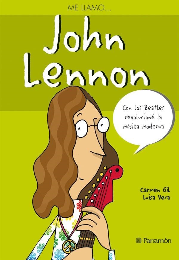 JOHN LENNON - ME LLAMO... | 9788434232297 | GIL, CARMEN; VERA, LUISA | Librería Castillón - Comprar libros online Aragón, Barbastro