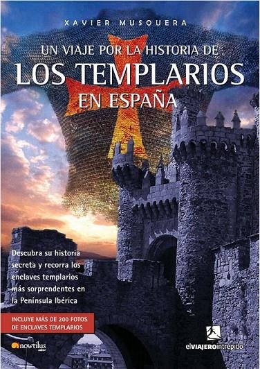 UN VIAJE POR LA HISTORIA DE LOS TEMPLARIOS EN ESPAÑA | 9788497634076 | MUSQUERA, XAVIER | Librería Castillón - Comprar libros online Aragón, Barbastro